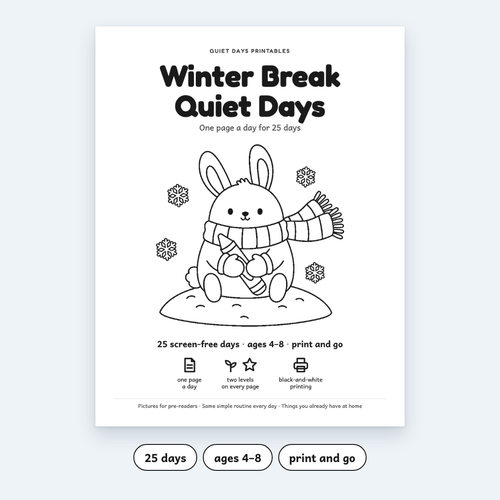 Winter Break Quiet Days cover: 25 screen-free printable pages for ages 4–8